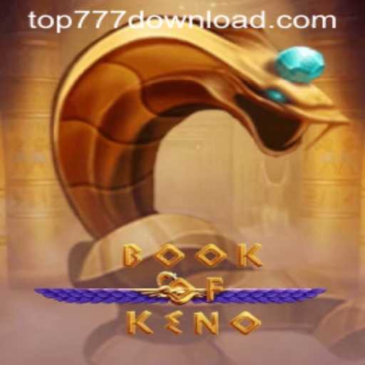 Exploring the Excitement of BookOfKeno: A Guide to Mastering Top777